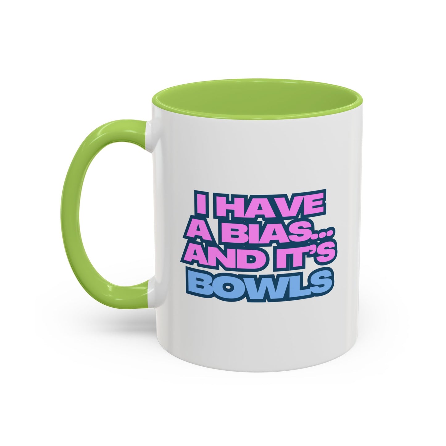 I Have a Bias Coffee Mug