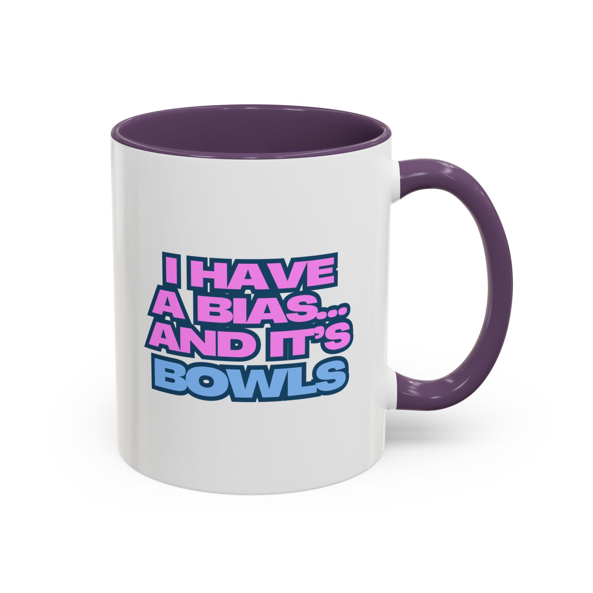 I Have a Bias Coffee Mug VIOLET