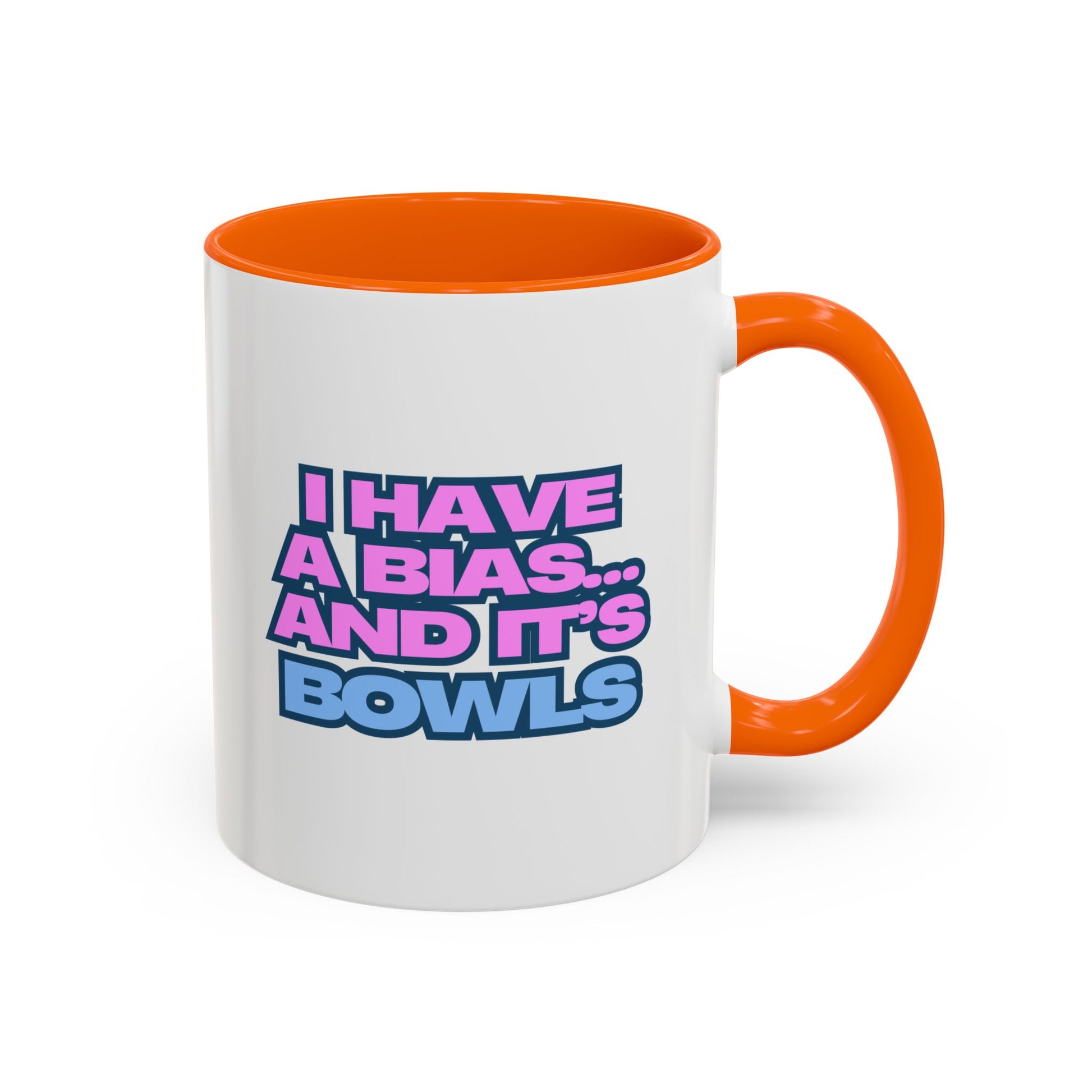 I Have a Bias Coffee Mug ORANGE