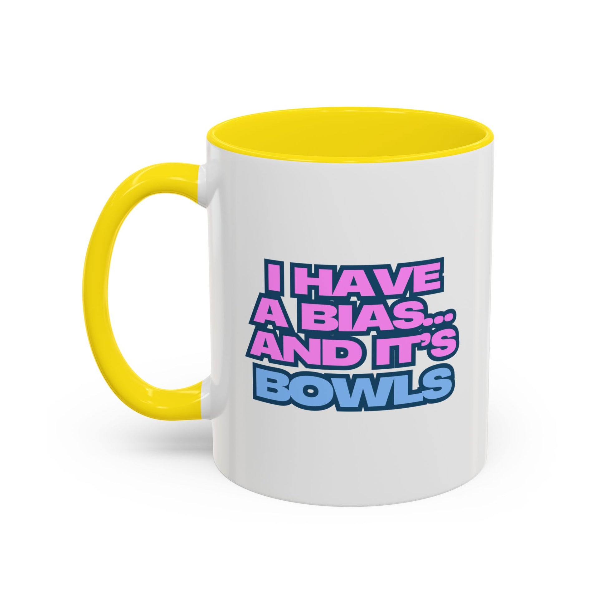 I Have a Bias Coffee Mug
