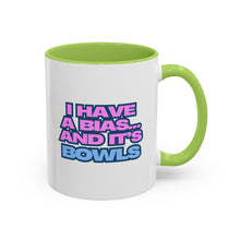 Load image into Gallery viewer, I Have a Bias Coffee Mug - Fun 11oz Accent Cup for Coffee Lovers
