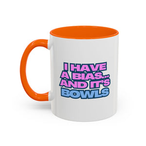 I Have a Bias Coffee Mug - Fun 11oz Accent Cup for Coffee Lovers